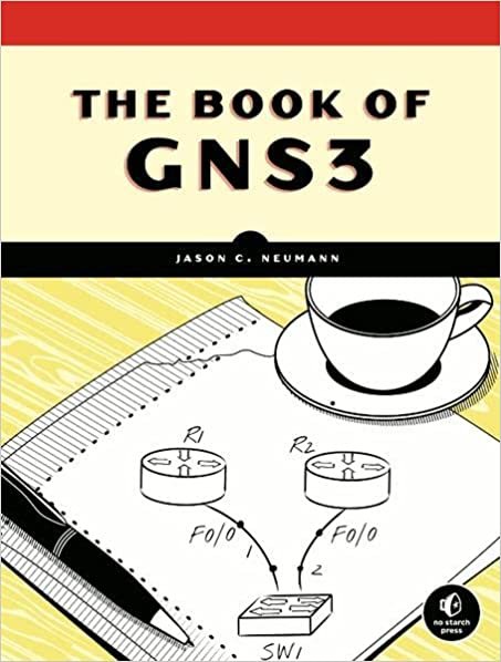 he Book of GNS3: Build Virtual Network Labs Using Cisco, Juniper, and More