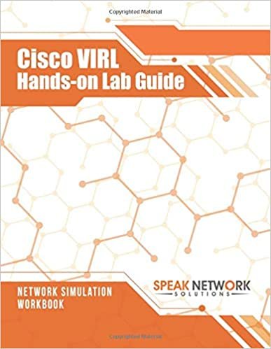 isco VIRL Hands-on Lab Guide: Network Simulation Workbook