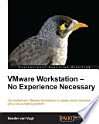 VMware Workstation - No Experience Necessary